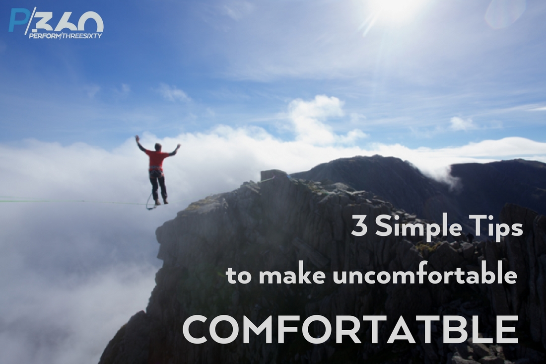 Get Comfortable With Being Uncomfortable