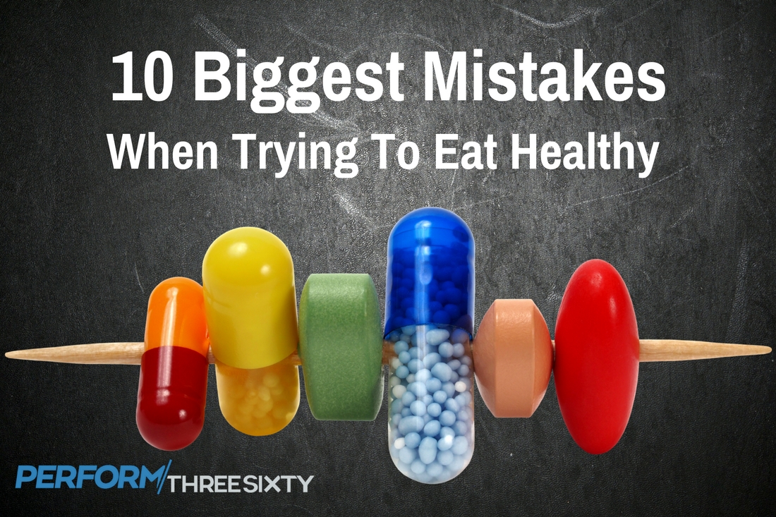 10 biggest mistakes when eating healthy