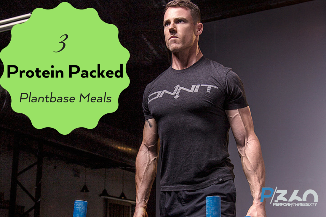 3 Plantbased Meals That Pack On The Muscle